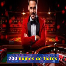 200 nomes de flores